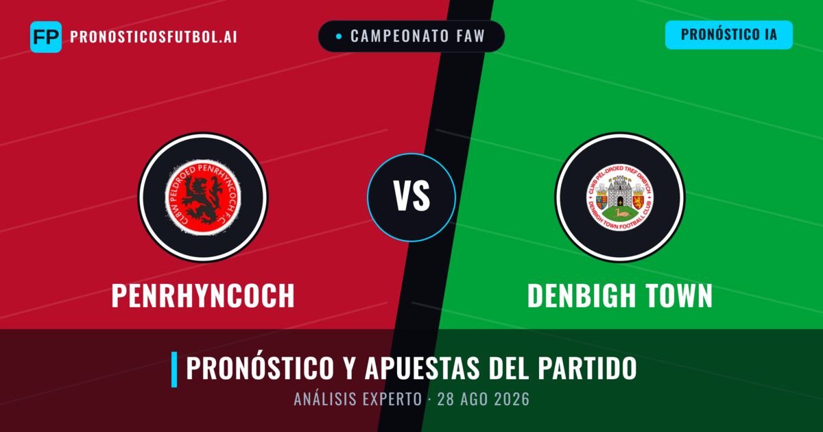 Penrhyncoch vs Denbigh Town — pronóstico y previa del partido