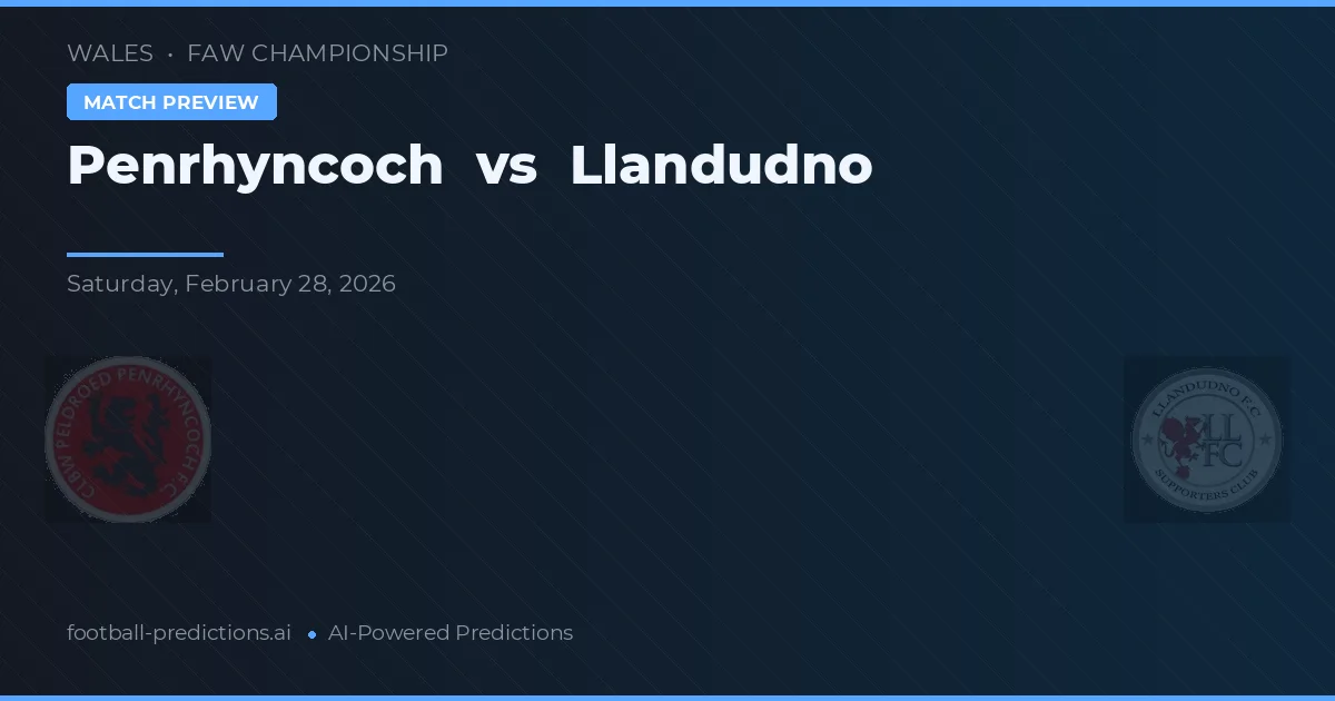 Penrhyncoch vs Llandudno — pronóstico y previa del partido