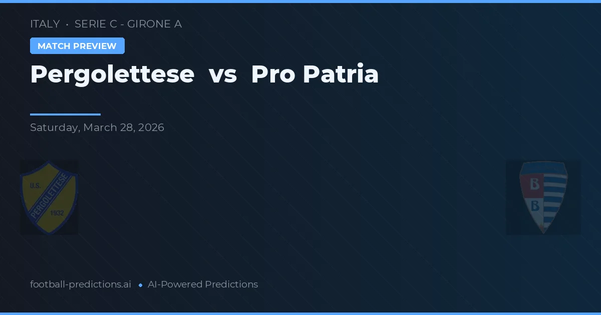 Pergolettese vs Pro Patria — pronóstico y previa del partido