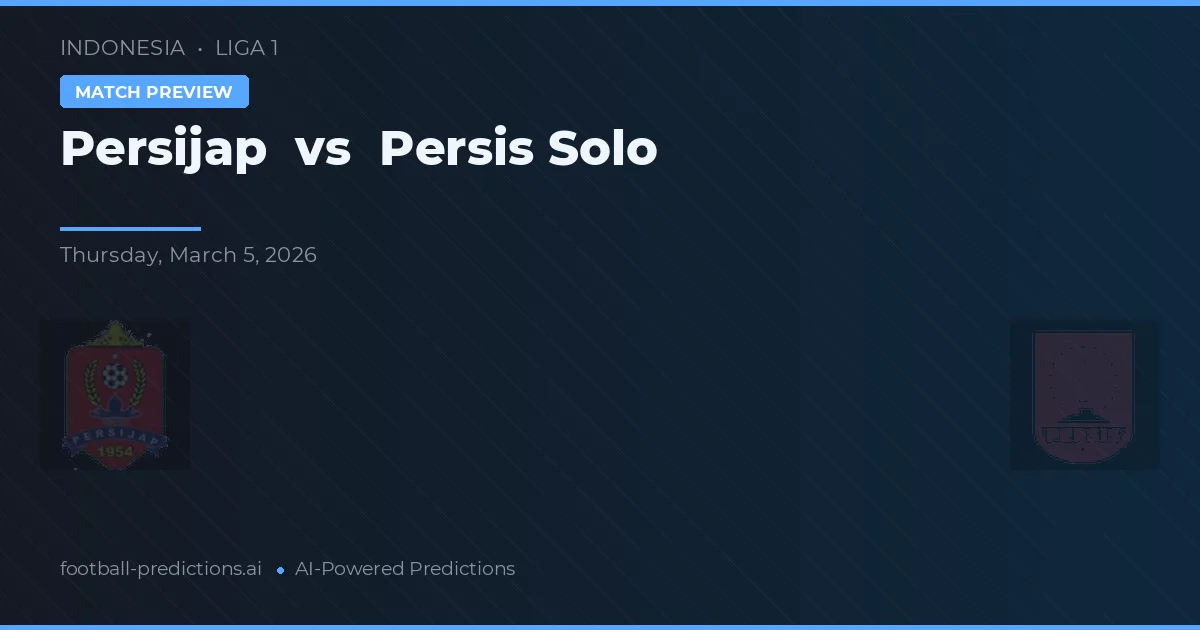 Persijap vs Persis Solo — pronóstico y previa del partido
