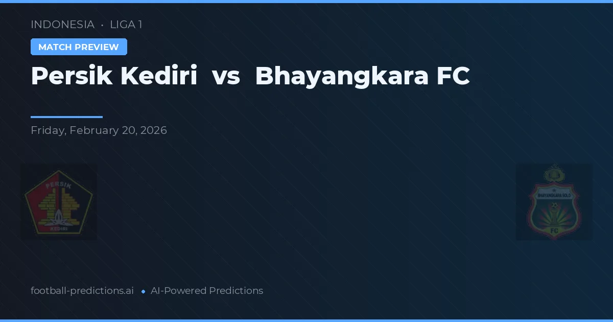 Persik Kediri vs Bhayangkara FC — pronóstico y previa del partido