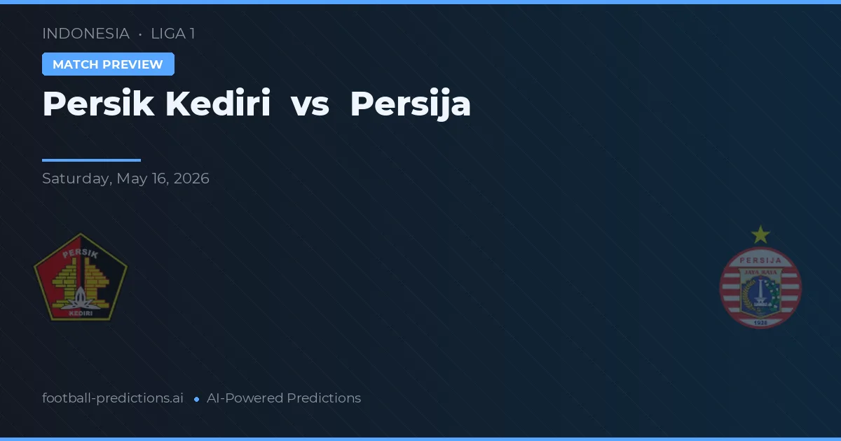 Persik Kediri vs Persija — pronóstico y previa del partido