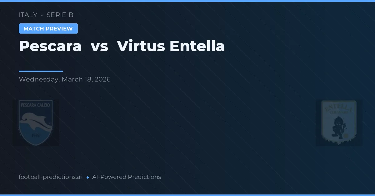 Pescara vs Virtus Entella — pronóstico y previa del partido