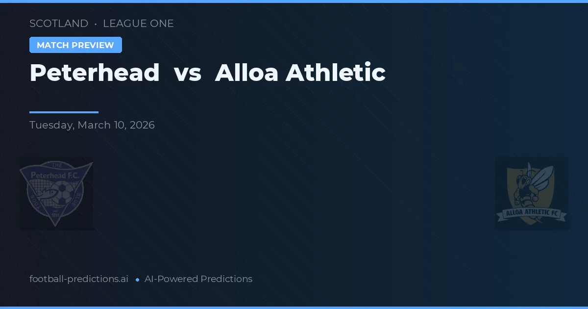 Peterhead vs Alloa Athletic — pronóstico y previa del partido
