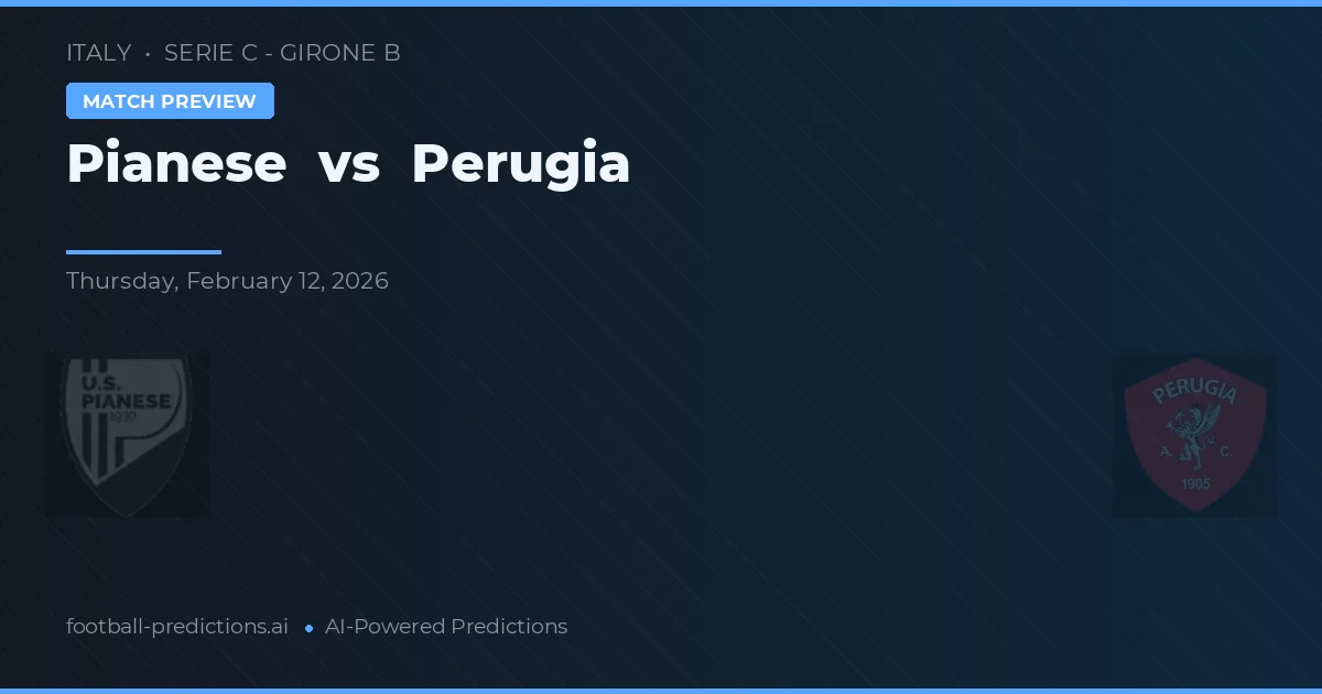 Pianese vs Perugia — pronóstico y previa del partido