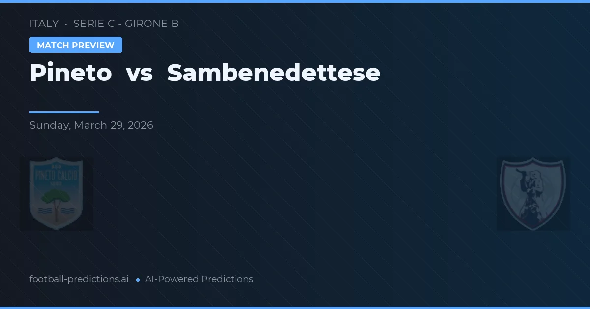 Pineto vs Sambenedettese — pronóstico y previa del partido