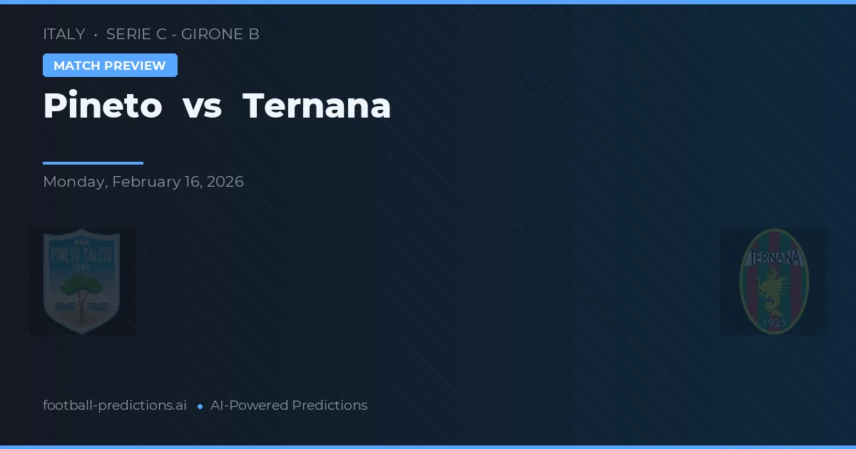 Pineto vs Ternana — pronóstico y previa del partido