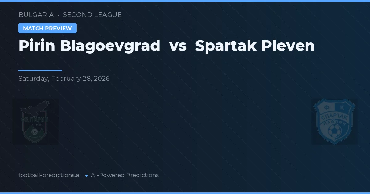 Pirin Blagoevgrad vs Spartak Pleven — pronóstico y previa del partido