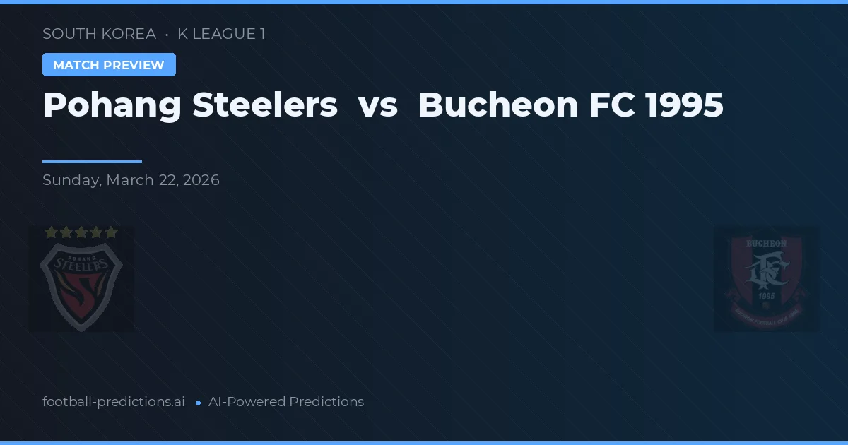 Steelers de Pohang vs Bucheon FC 1995 — pronóstico y previa del partido