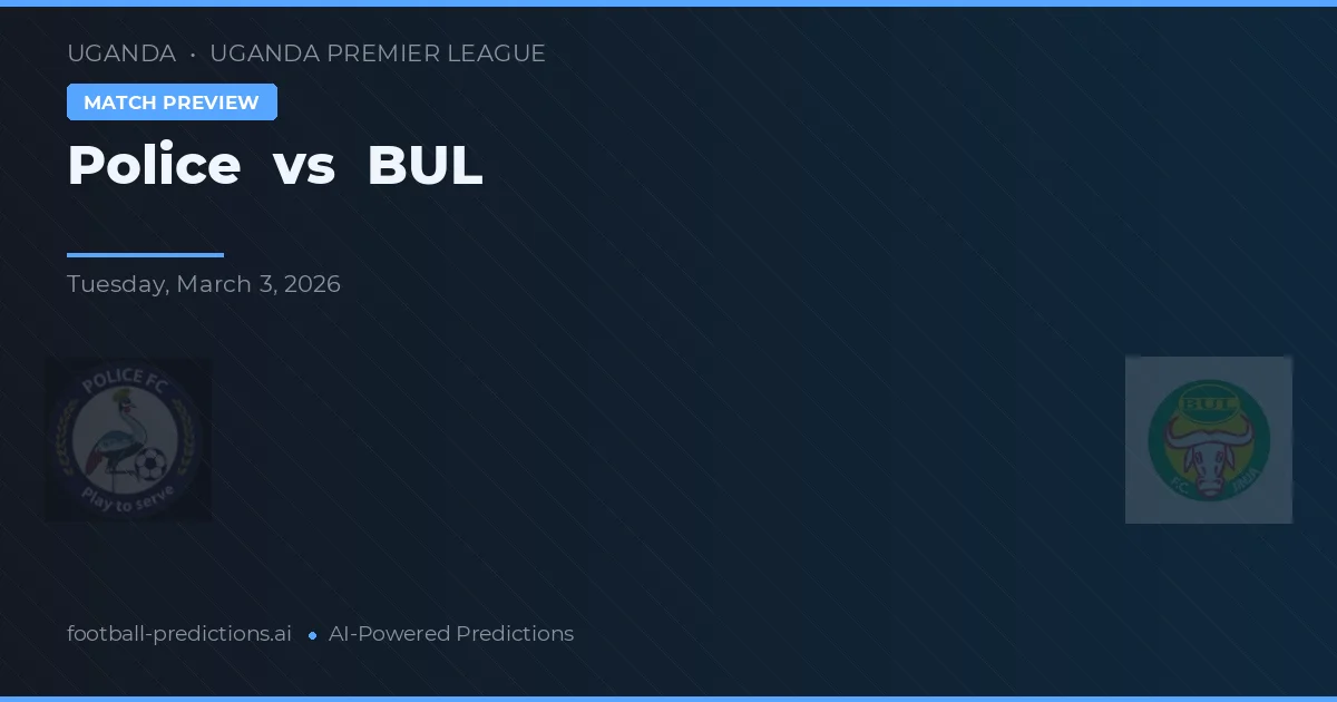 Policía vs BUL — pronóstico y previa del partido