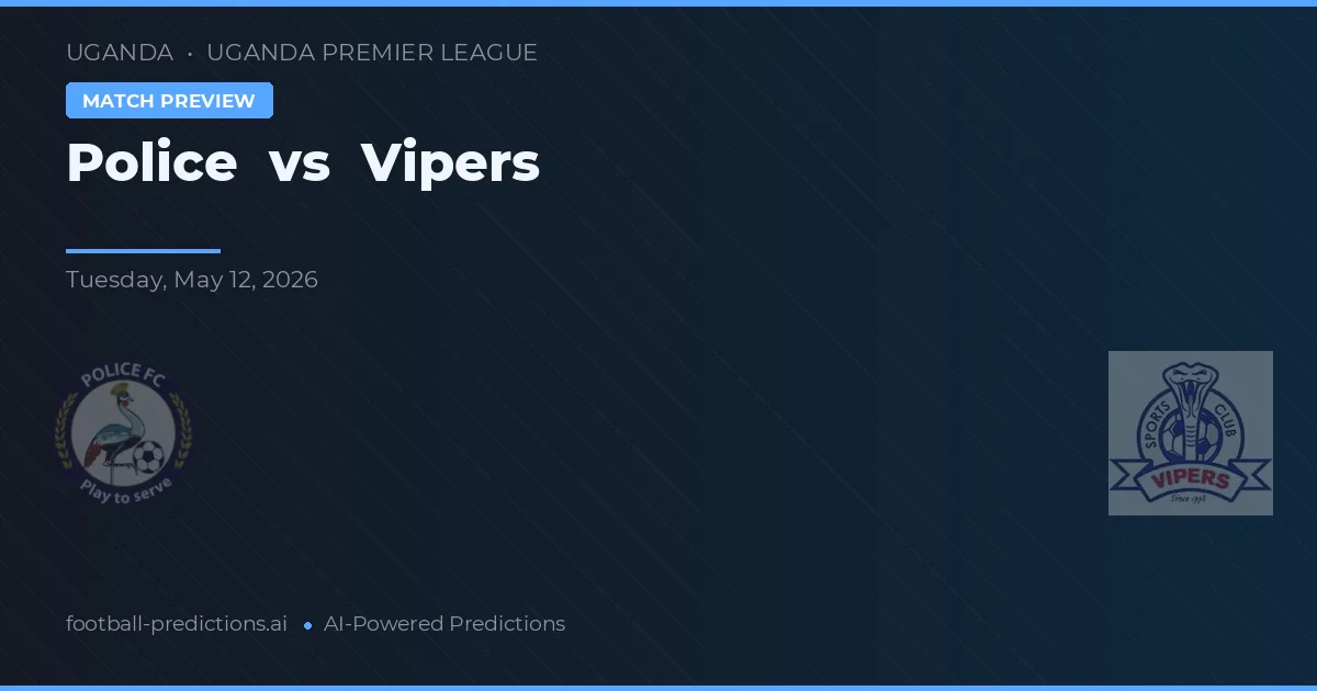 Policía vs Vipers — pronóstico y previa del partido