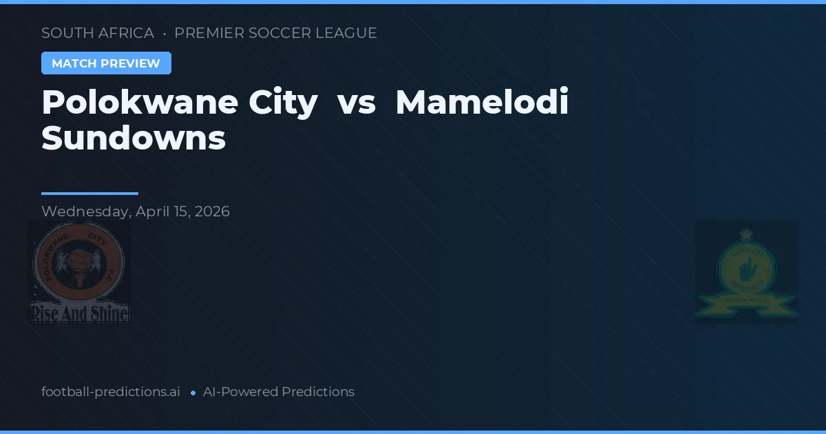 Ciudad de Polokwane vs Mamelodi Sundowns preview