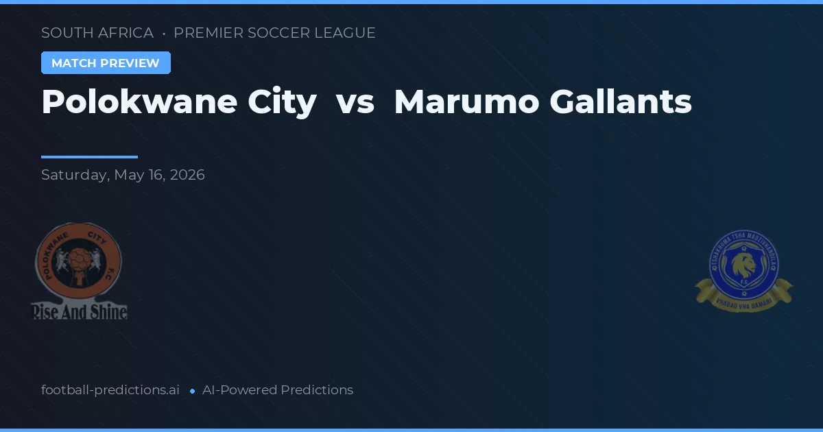 Ciudad de Polokwane vs Gallants de Marumo — pronóstico y previa del partido