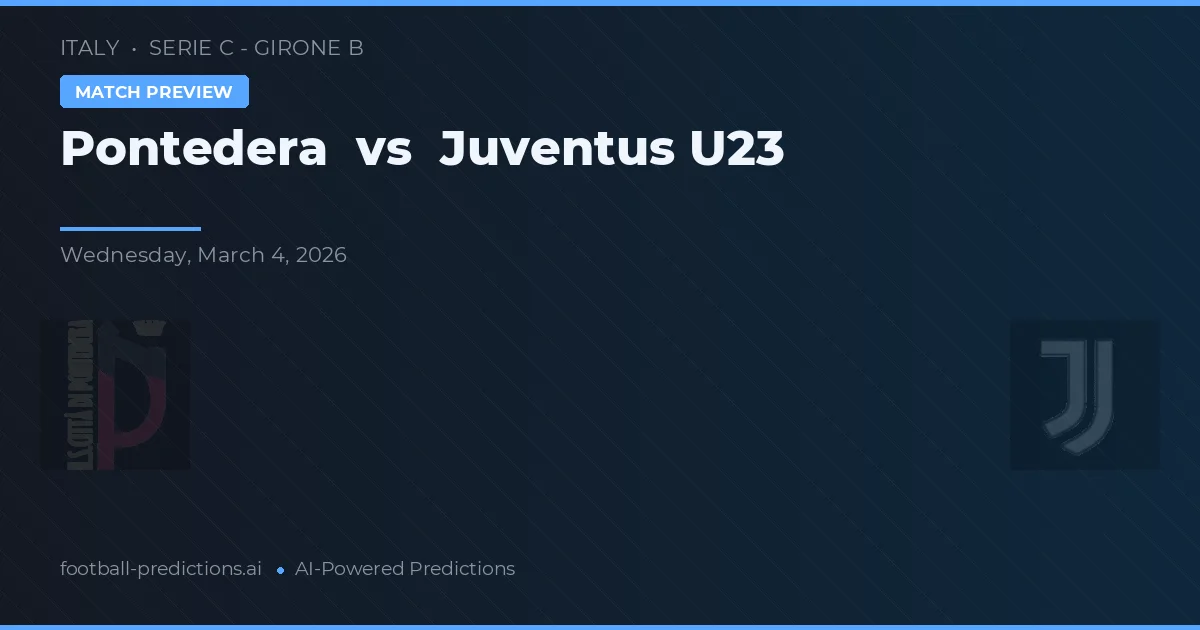 Pontedera vs Juventus U23 — pronóstico y previa del partido