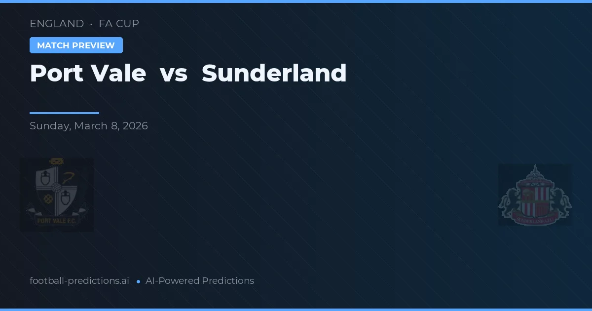 Port Vale vs Sunderland — pronóstico y previa del partido