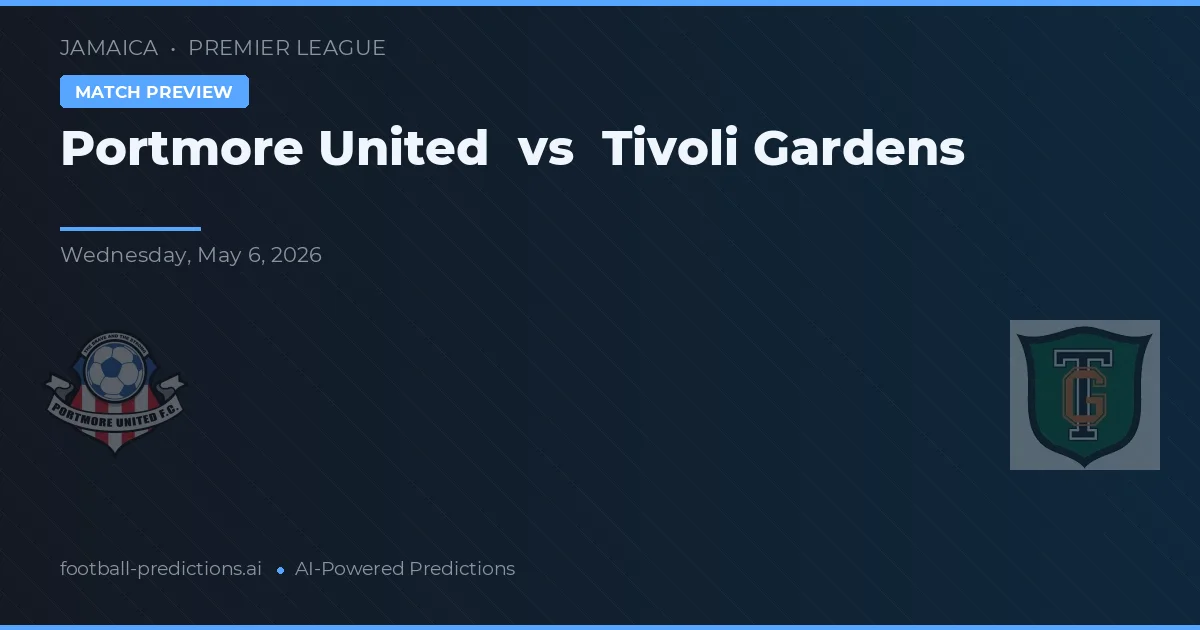 Portmore United vs Tivoli Gardens — pronóstico y previa del partido