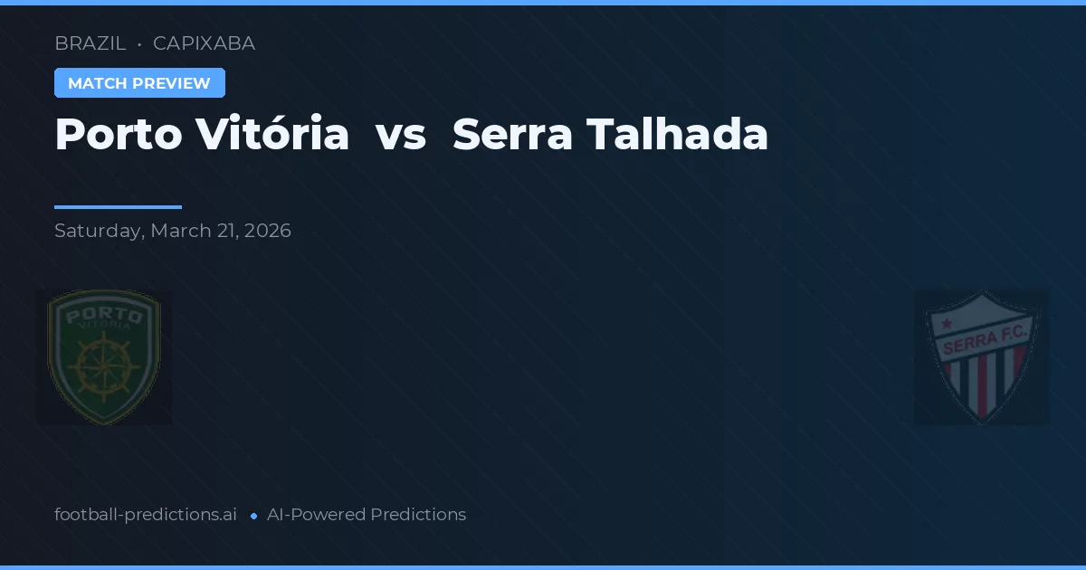 Porto Vitória vs Serra Talhada — pronóstico y previa del partido