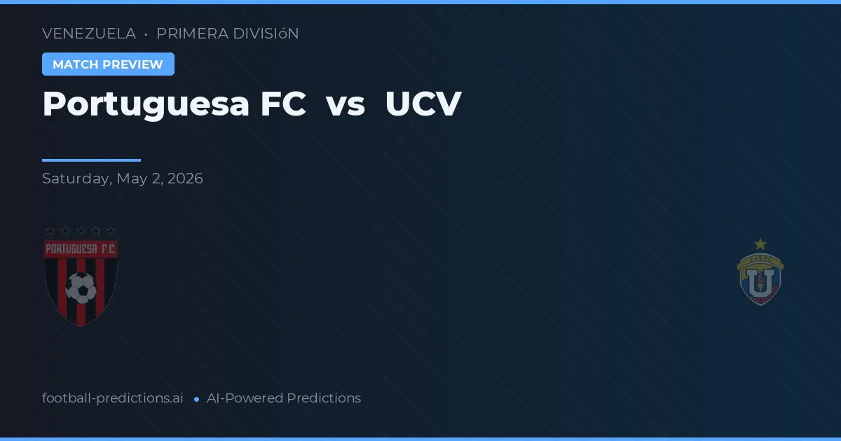 Portuguesa FC vs UCV — pronóstico y previa del partido
