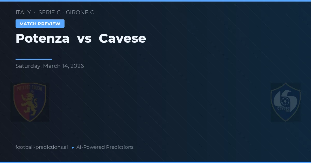 Potenza vs Cavese — pronóstico y previa del partido