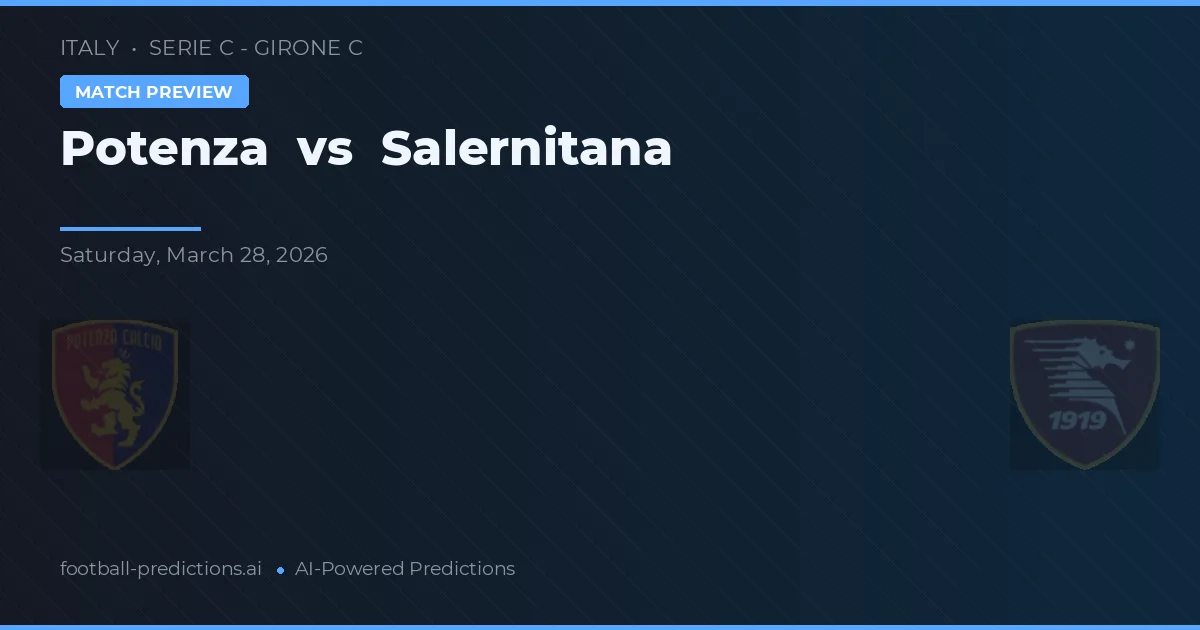 Potenza vs Salernitana — pronóstico y previa del partido
