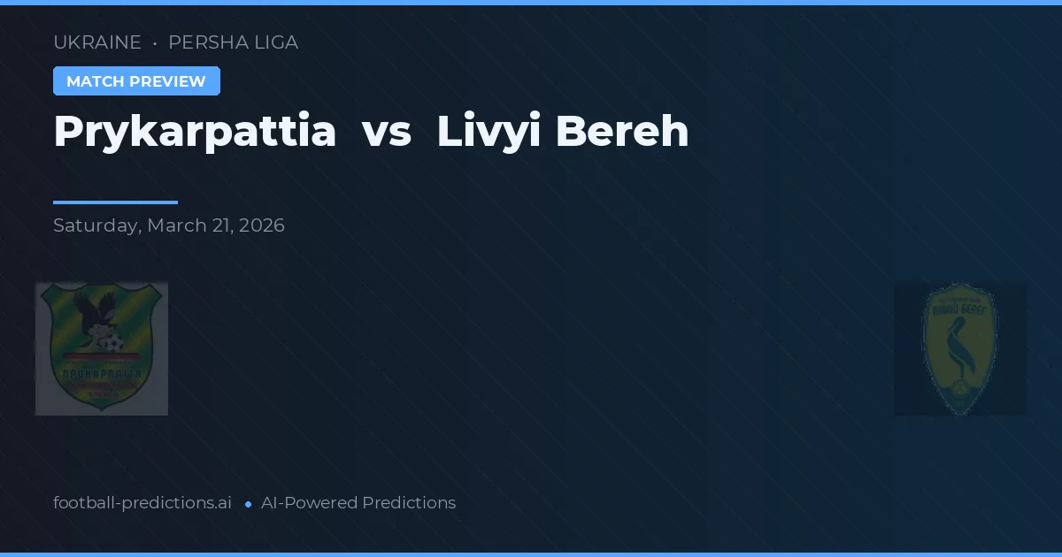 Prykarpattia vs Livyi Bereh — pronóstico y previa del partido