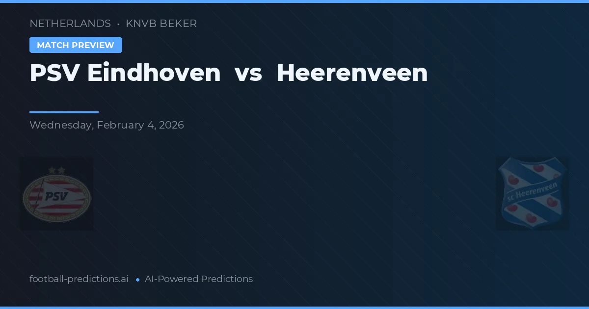 PSV Eindhoven vs Heerenveen — pronóstico y previa del partido
