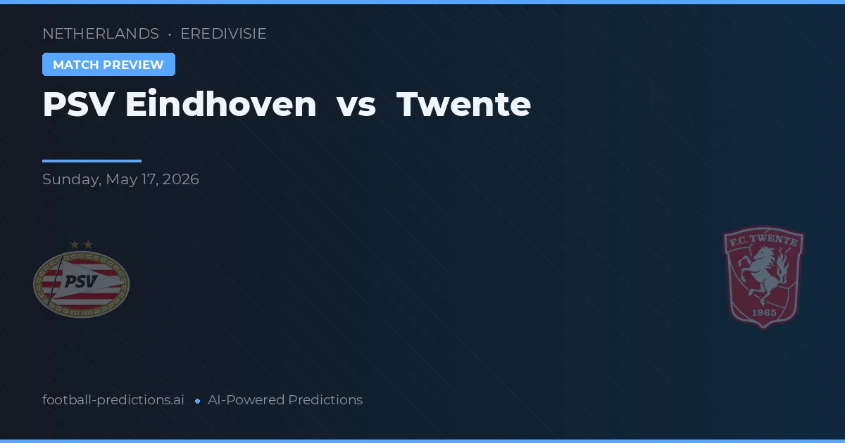 PSV Eindhoven vs Twente — pronóstico y previa del partido