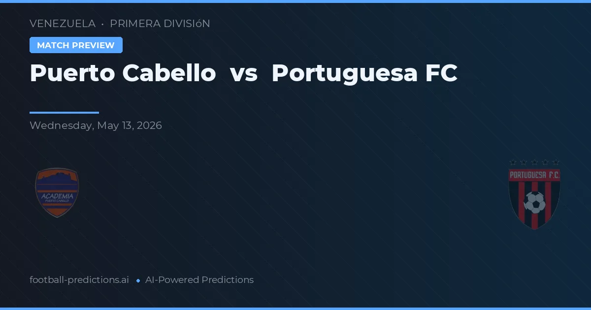 Puerto Cabello vs Portuguesa FC — pronóstico y previa del partido