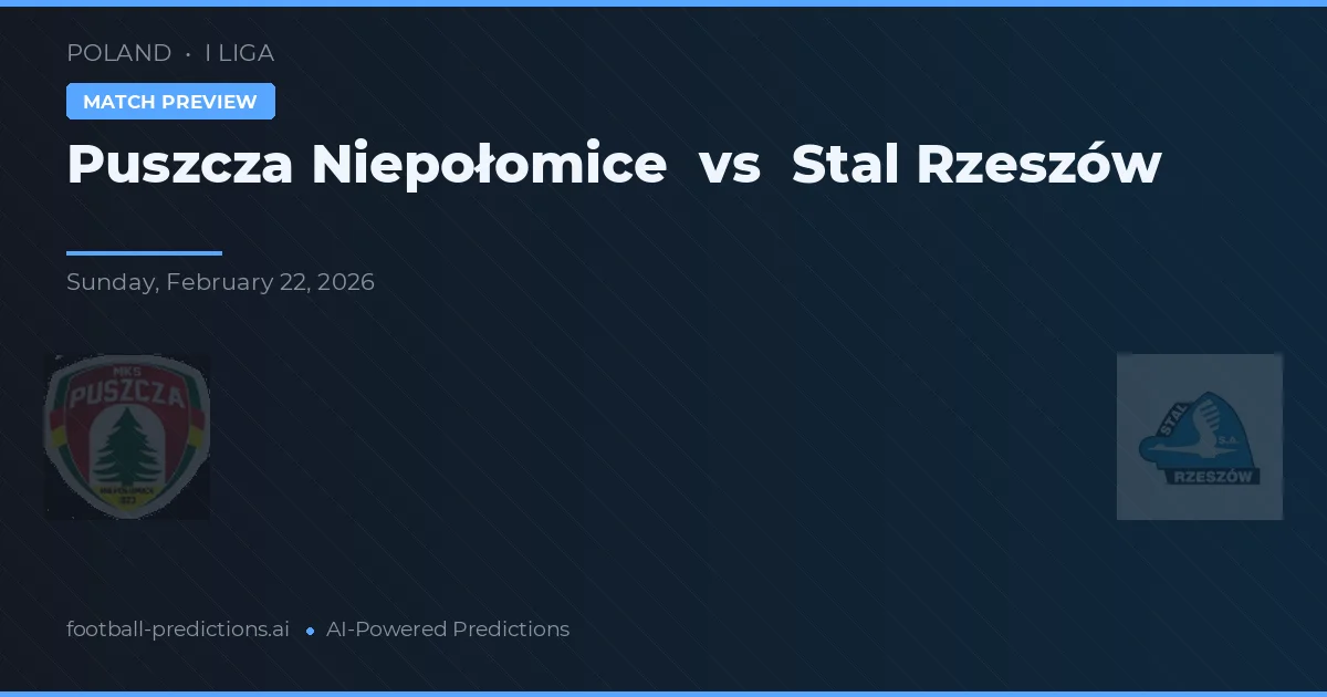 Puszcza Niepołomice vs Stal Rzeszów — pronóstico y previa del partido