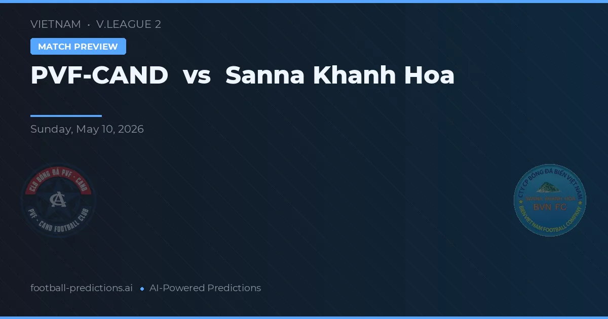 PVF-CAND vs Sanna Khánh Hòa — pronóstico y previa del partido
