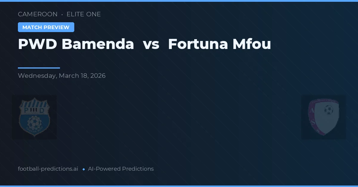 PWD Bamenda vs Fortuna Mfou — pronóstico y previa del partido