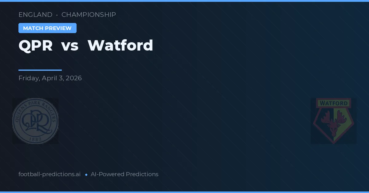 QPR vs Watford — pronóstico y previa del partido