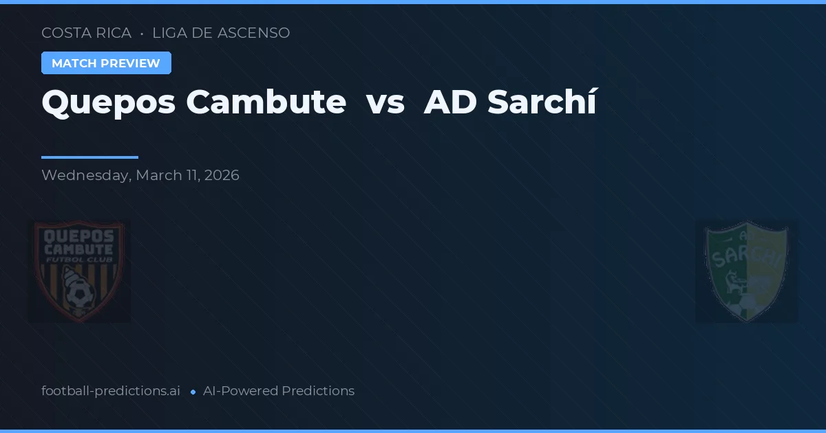 Quepos Cambute vs AD Sarchí — pronóstico y previa del partido
