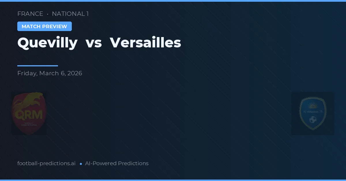 Quevilly vs Versailles — pronóstico y previa del partido