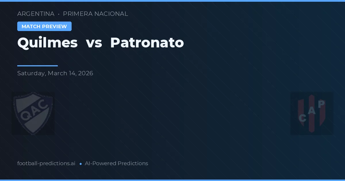 Quilmes vs Patronato — pronóstico y previa del partido