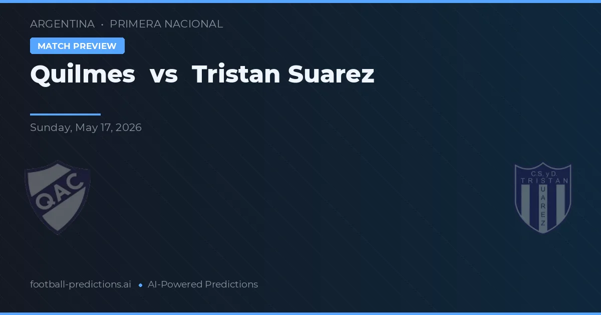 Quilmes vs Tristán Suárez — pronóstico y previa del partido