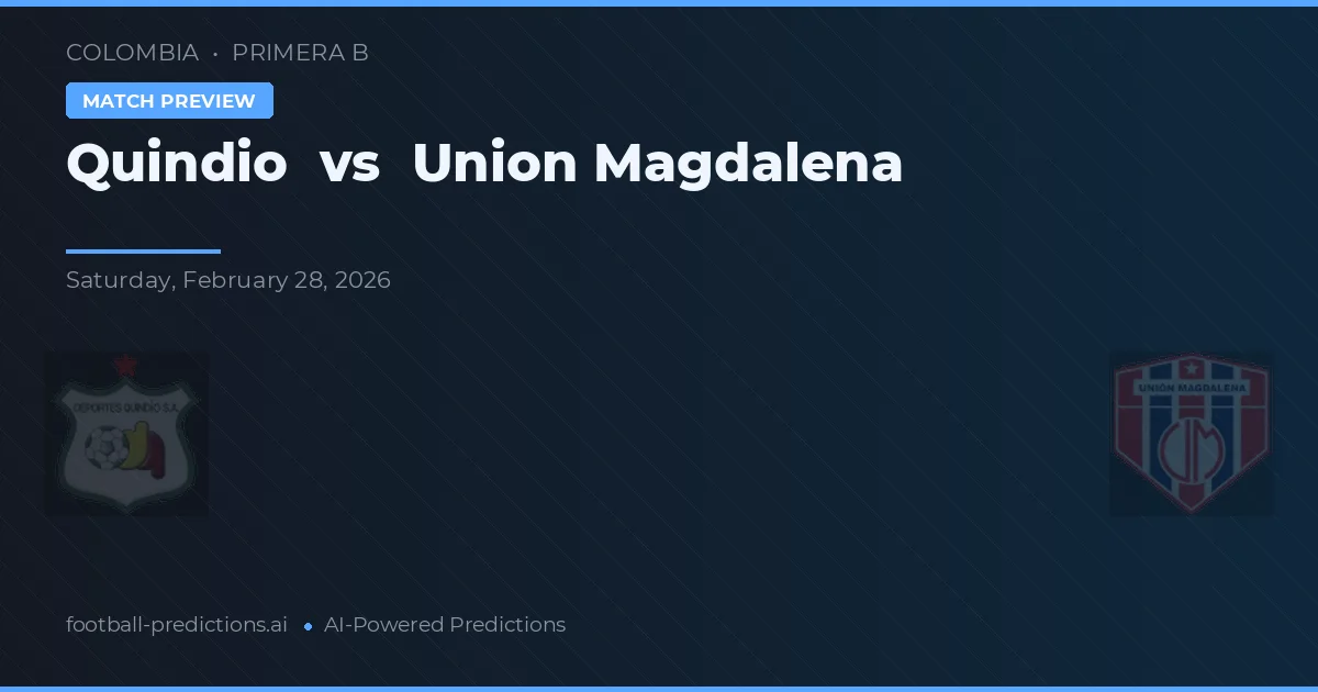 Quindío vs Unión Magdalena — pronóstico y previa del partido