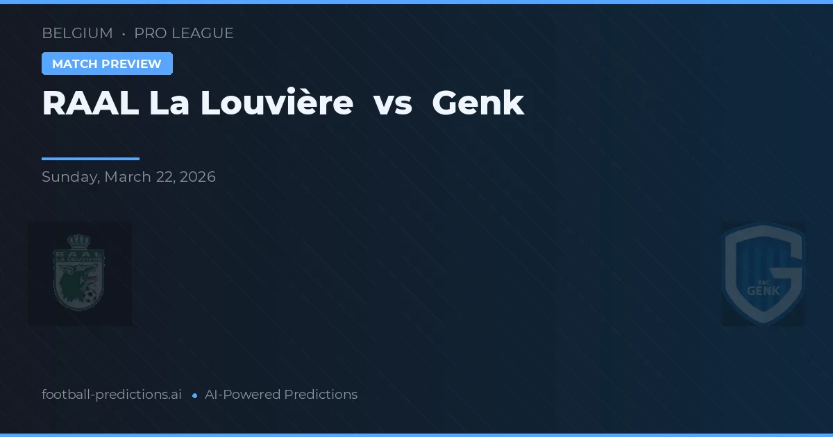 R.A.A. La Louvière vs Genk — pronóstico y previa del partido