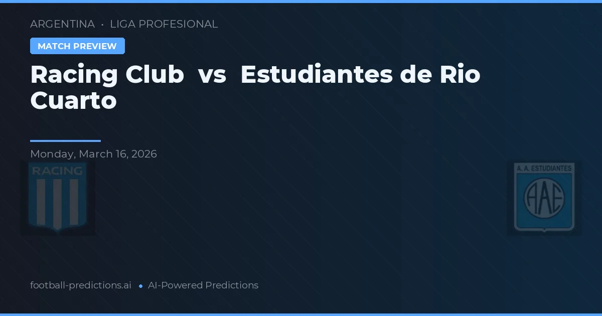 Racing Club vs Estudiantes de Río Cuarto — pronóstico y previa del partido