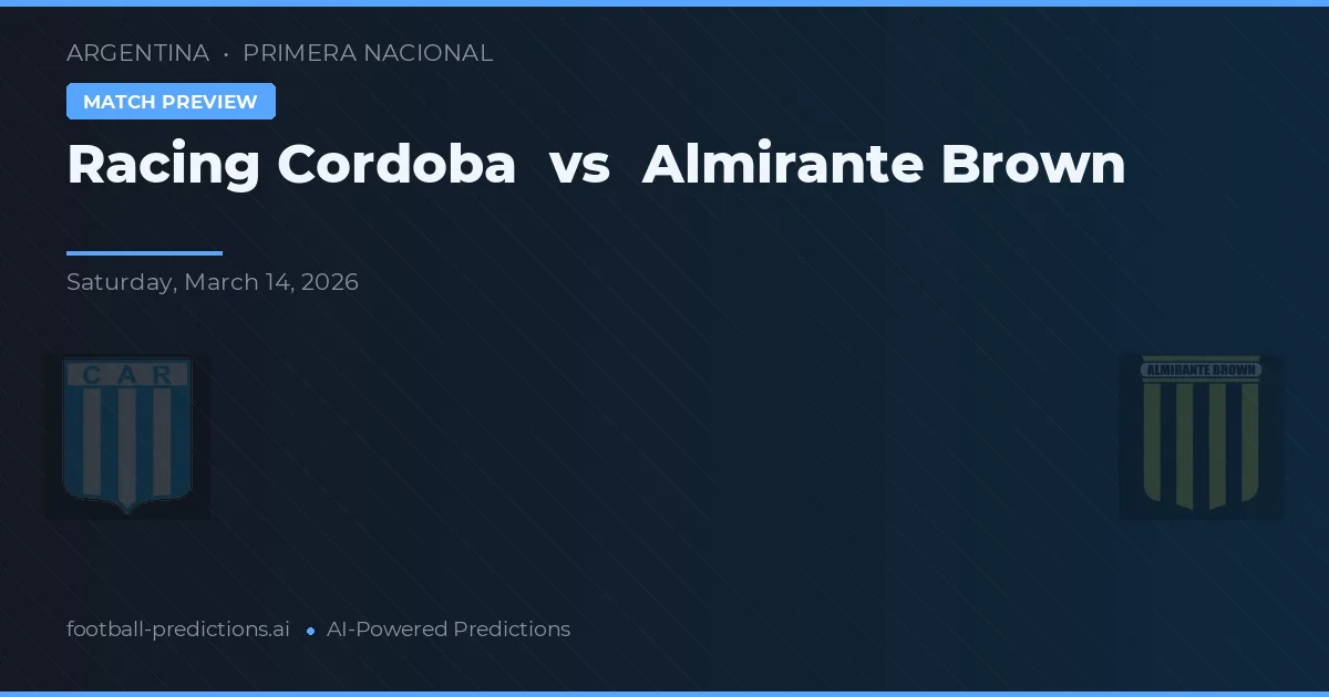 Racing de Córdoba vs Almirante Brown — pronóstico y previa del partido