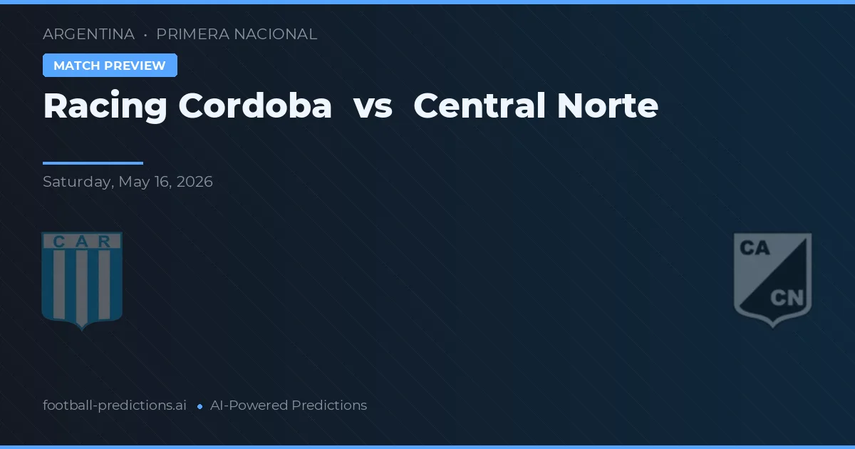 Racing de Córdoba vs Central Norte — pronóstico y previa del partido