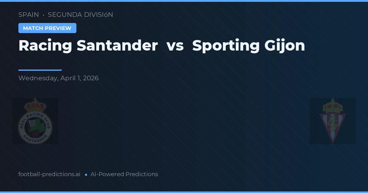 Racing Santander vs Sporting Gijón — pronóstico y previa del partido
