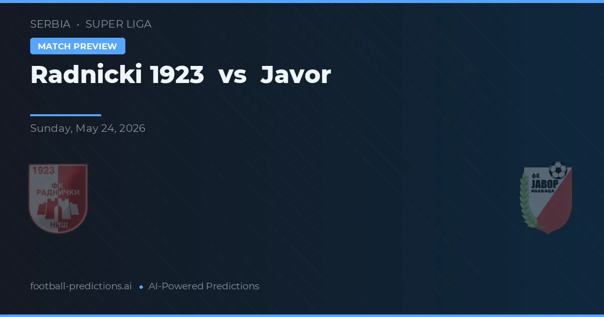 Radnički 1923 vs Javor — pronóstico y previa del partido