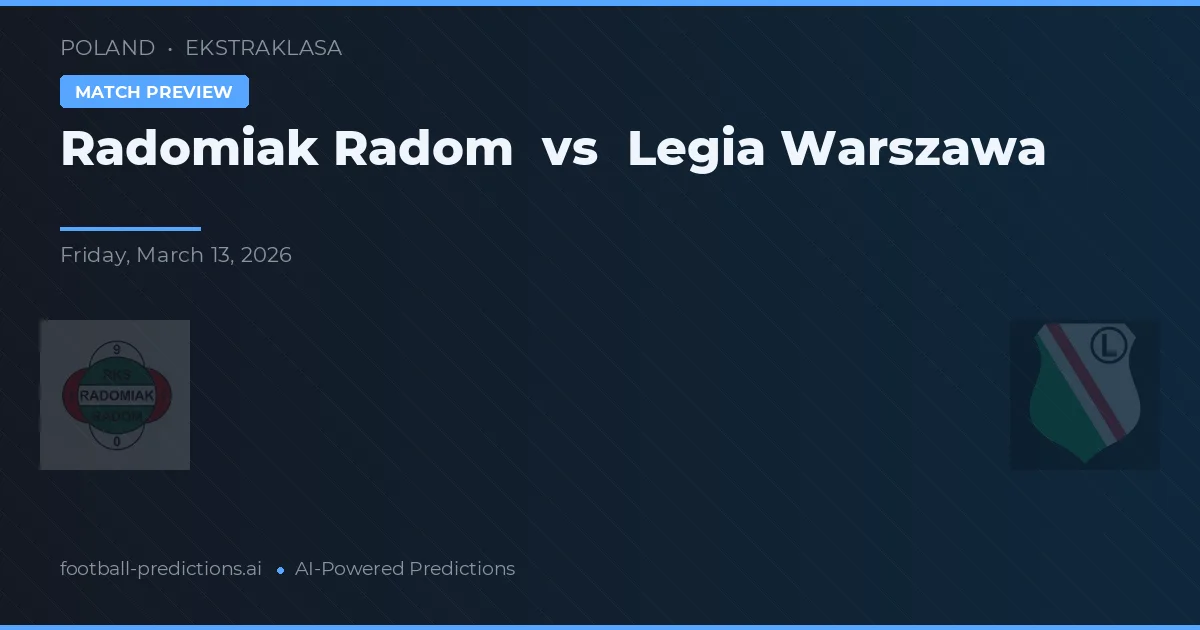 Radomiak Radom vs Legia Varsovia — pronóstico y previa del partido