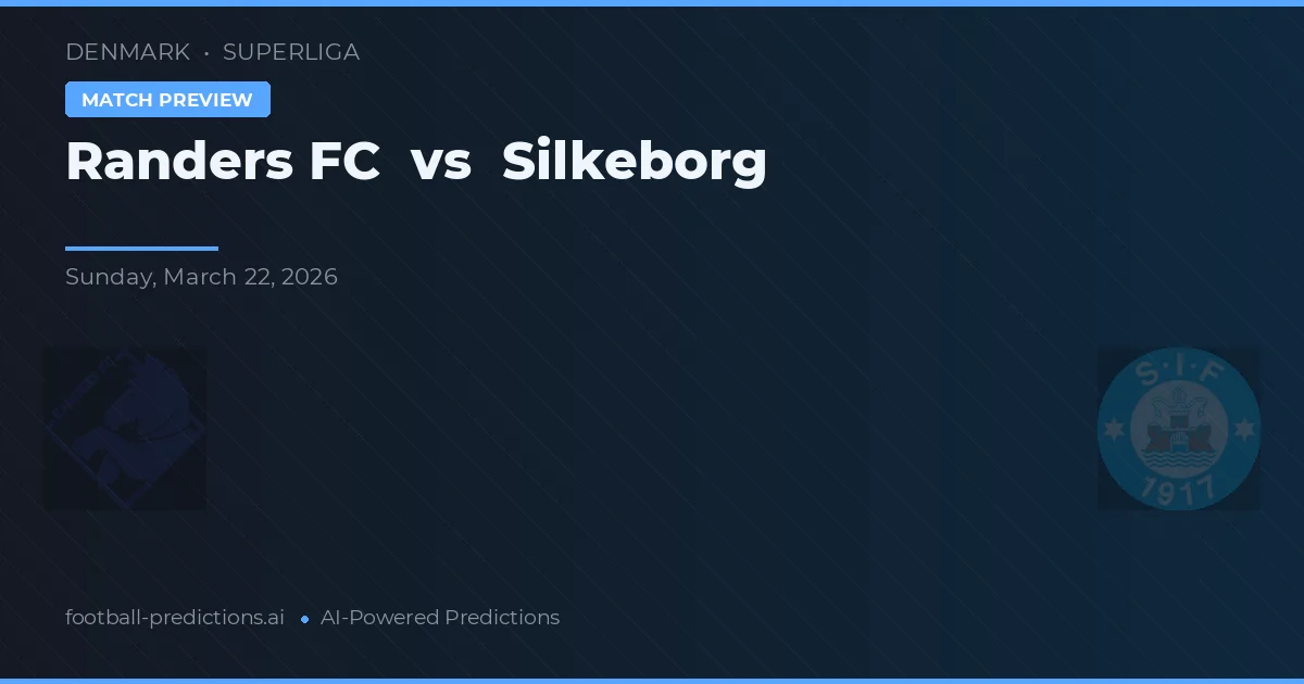 Randers FC vs Silkeborg — pronóstico y previa del partido