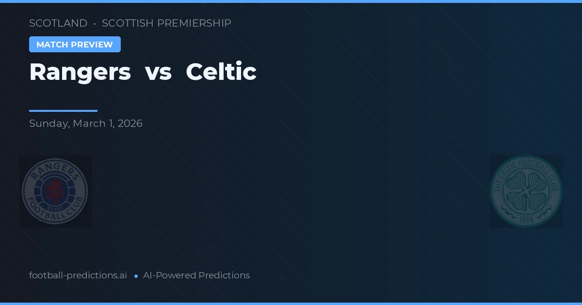 Rangers vs Celtic — pronóstico y previa del partido