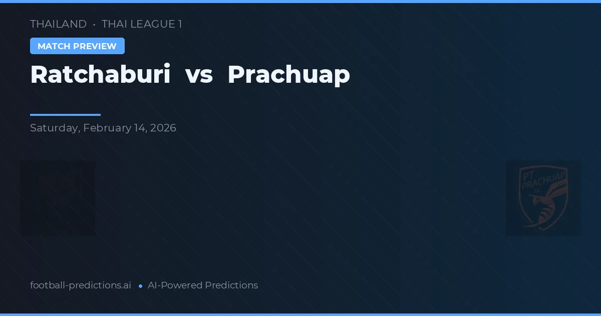 Ratchaburi vs Prachuap — pronóstico y previa del partido