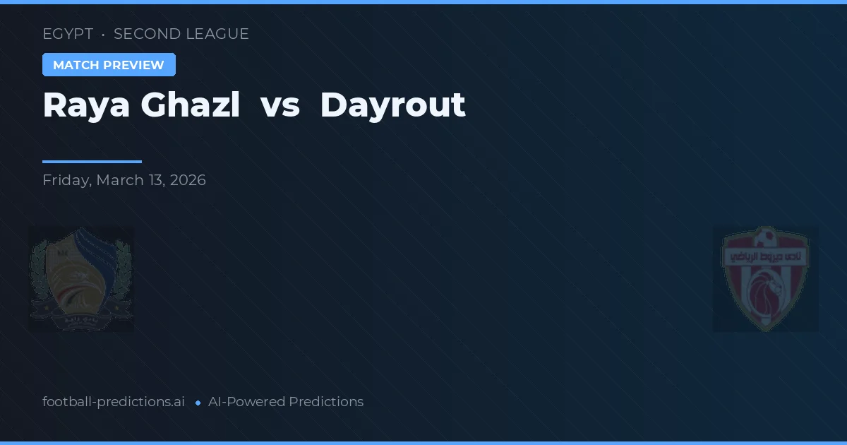 Raya Ghazl vs Dayrout — pronóstico y previa del partido