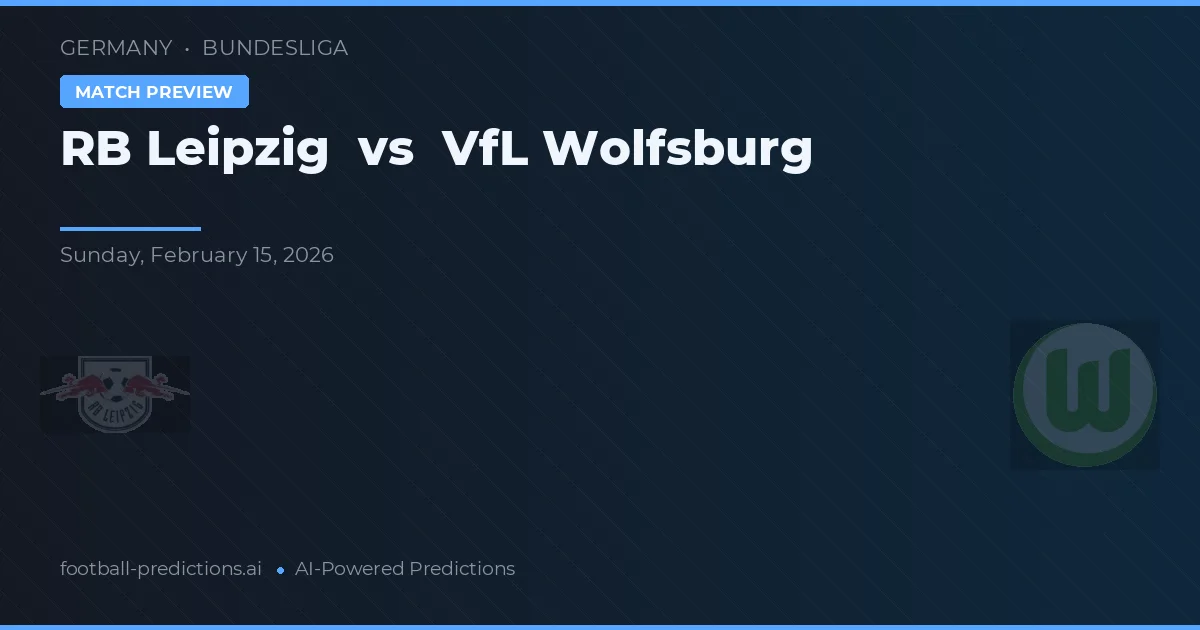 RB Leipzig vs VfL Wolfsburg — pronóstico y previa del partido