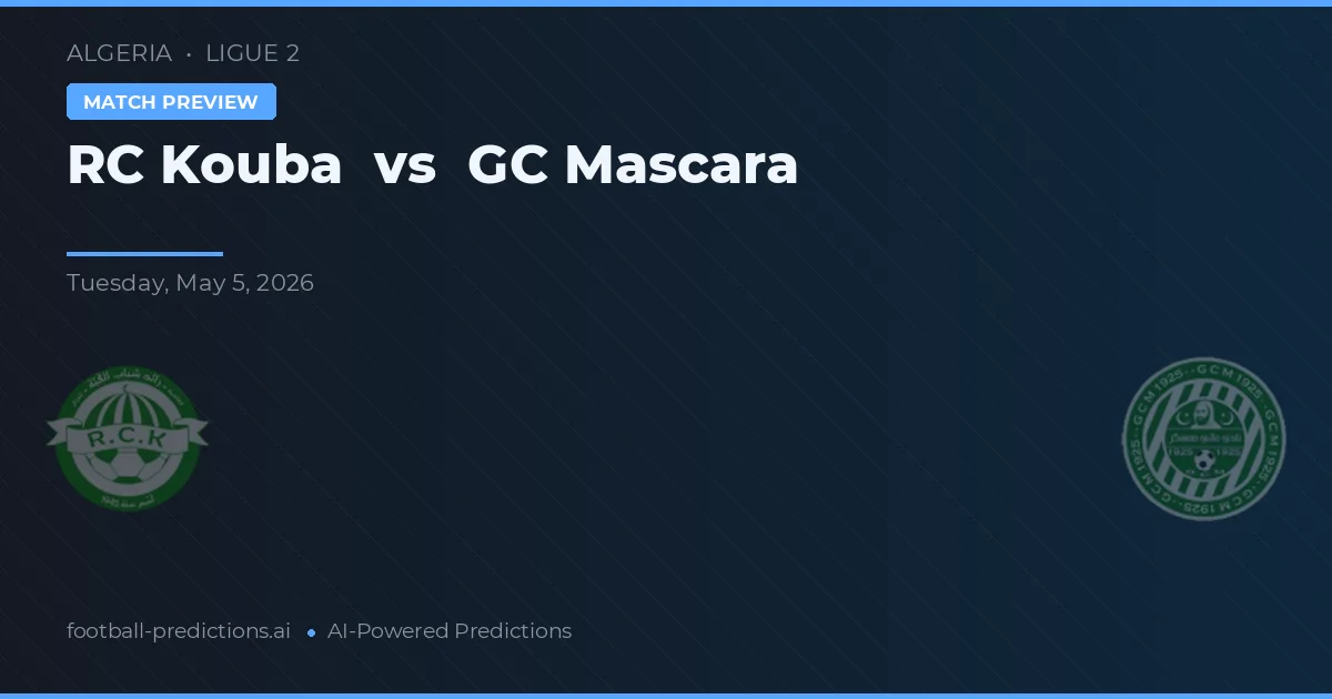 RC Kouba vs GC Mascara — pronóstico y previa del partido